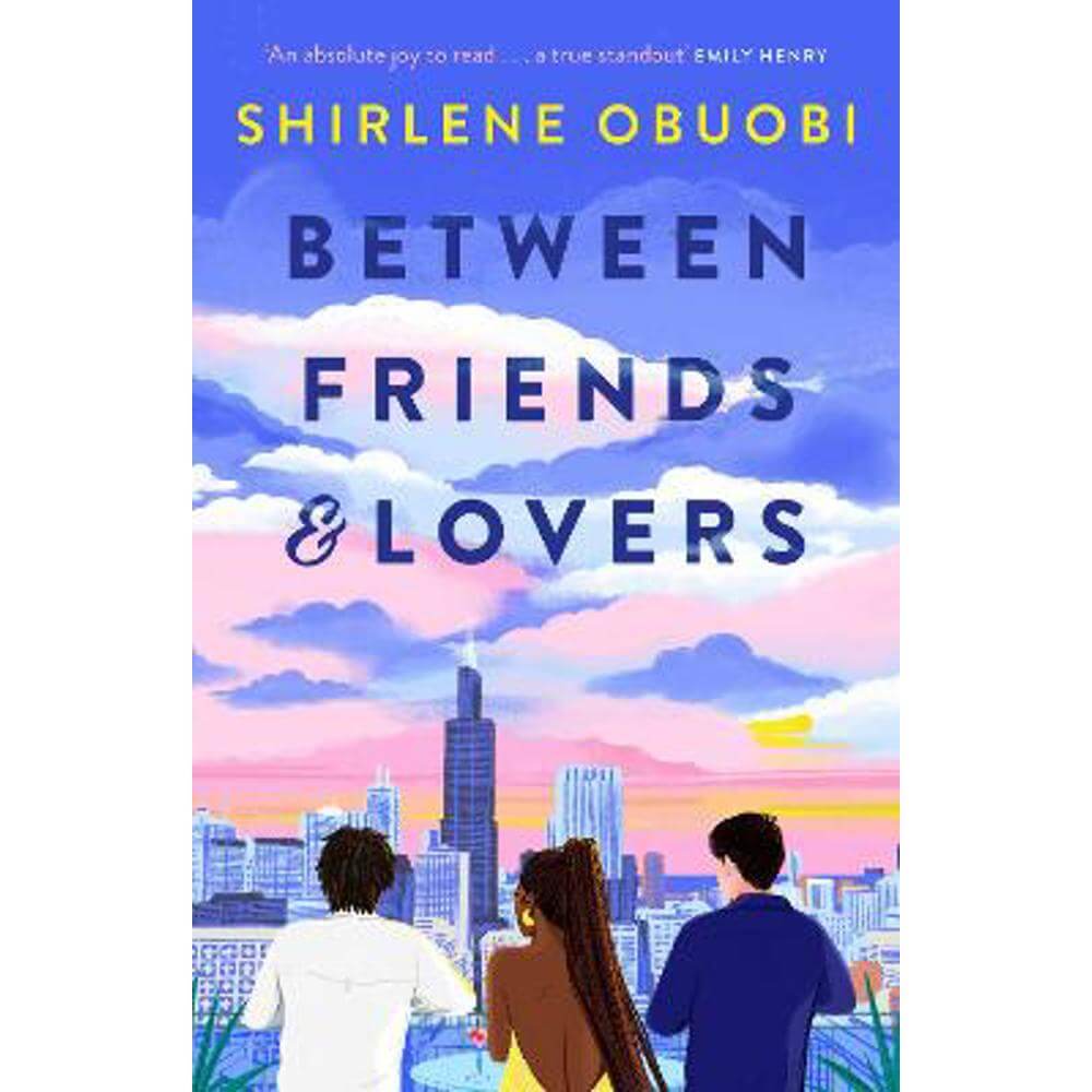 Between Friends & Lovers: 'Sweet and steamy . . . I'll recommend this book for eternity!' Ali Hazelwood (Paperback) - Shirlene Obuobi